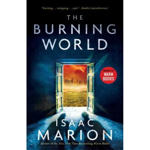 The Burning World: A Warm Bodies Novel