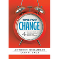 Time for Change: Four Essential Skills for Transformational School and District Leaders (Educational Leadership Development for Change Management)