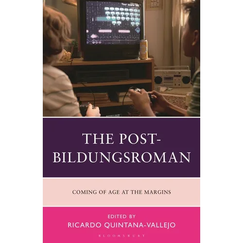 The Post-Bildungsroman: Coming of Age at the Margins