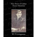 Mary Slessor of Calabar: Pioneer Missionary