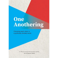 One Anothering: Choosing Each Other in a Politically Divided World