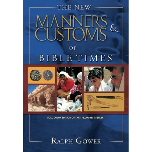 The Manners & Customs of Bible Times