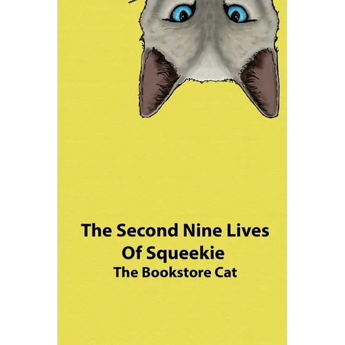 The Second Nine Lives of Squeekie the Bookstore Cat