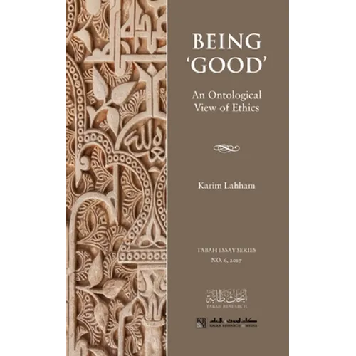 Being 'Good': An Ontological View of Ethics
