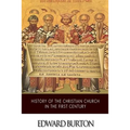 History of the Christian Church in the First Century