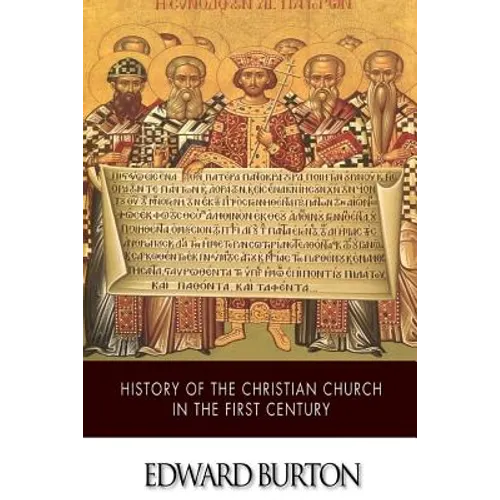 History of the Christian Church in the First Century