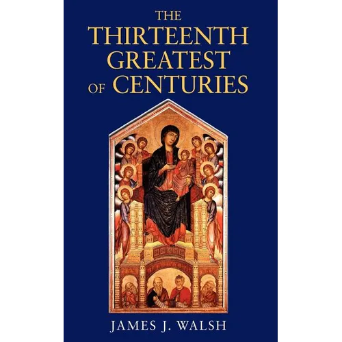 The Thirteenth, Greatest of Centuries