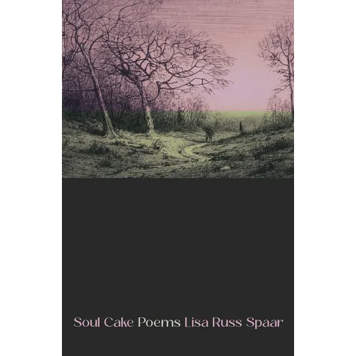 Soul Cake: Poems