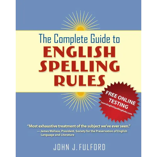 The Complete Guide to English Spelling Rules