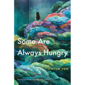 Some Are Always Hungry