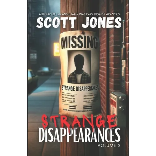 Strange Disappearances: Volume 2