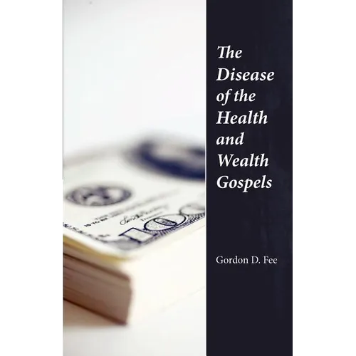 The Disease of the Health & Wealth Gospels