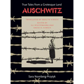 Auschwitz: True Tales from a Grotesque Land