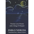 Twenty Love Poems and a Song of Despair