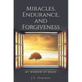 Miracles, Endurance, and Forgiveness: My Window of Grace