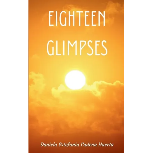 Eighteen Glimpses