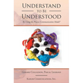 Understand to Be Understood: By Using the Process Communication Model