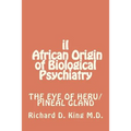 iI African Origin of Biological Psychiatry