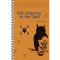 Still Listening In The Dark