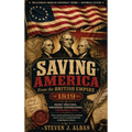 Saving America from the British Empire 1819
