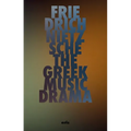 The Greek Music Drama