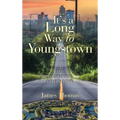 It's a Long Way to Youngstown: The Things You Do for Love