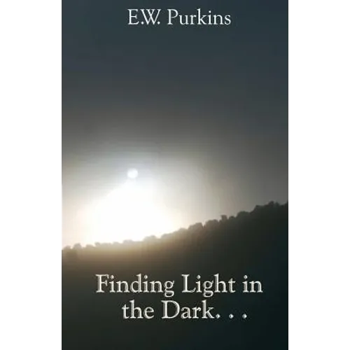 Finding Light in the Dark. . .