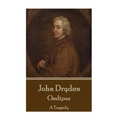 John Dryden - Oedipus: A Tragedy