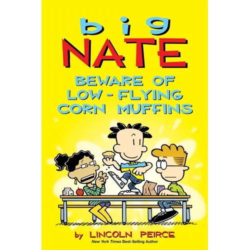 Big Nate: Beware of Low-Flying Corn Muffins: Volume 26