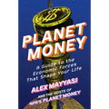 Planet Money: A Guide to the Economic Forces That Shape Your Life