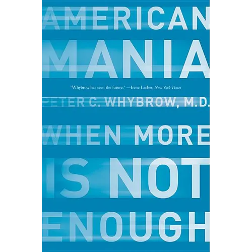 American Mania: When More Is Not Enough