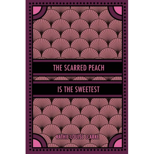 The Scarred Peach Is the Sweetest