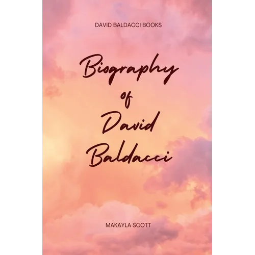 David Baldacci Books: Biography of David Baldacci