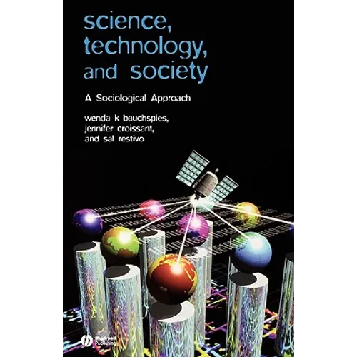 Science, Technology, and Society: A Sociological Approach