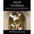 IELTS Vocabulary: Word List and Advanced Exercises for Learning Essential Words for the Speaking and Writing Tests (Super Pack with Extra Material)