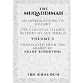 The Muqaddimah: An Introduction to History - Volume 3