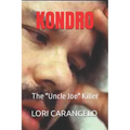 Kondro: The "Uncle Joe" Killer