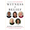 Witness to Belief: Conversations on Faith and Meaning
