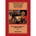 Public Life of Our Lord Jesus Christ, vol. 1