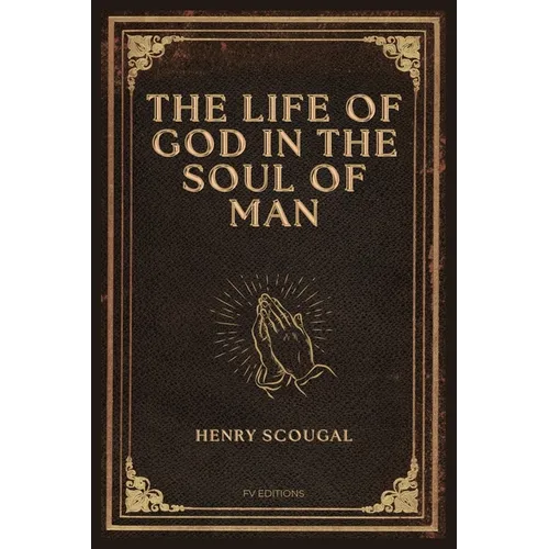 The Life of God in the Soul of Man: Easy-to-Read Layout