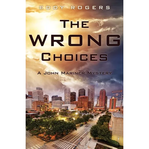 The Wrong Choices: A John Mariner Mystery
