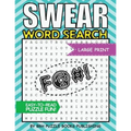 Swear Word Search: Swear Word Search Books For Adults Large Print Slang Curse Cussword Puzzles