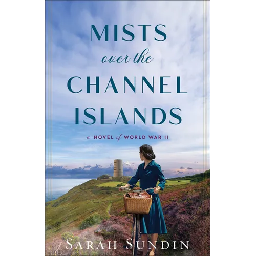 Mists Over the Channel Islands: A Novel of World War II