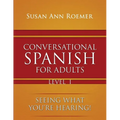 Conversational Spanish For Adults Seeing What You're Hearing! Level I