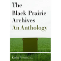 The Black Prairie Archives: An Anthology