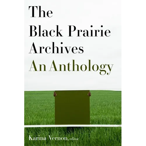 The Black Prairie Archives: An Anthology