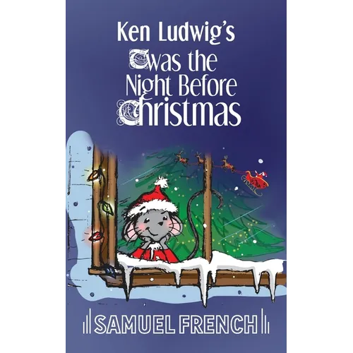 Ken Ludwig's 'Twas the Night Before Christmas