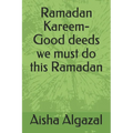 Ramadan Kareem-Good deeds we must do this Ramadan