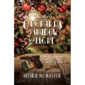 In the Orchards of Shadow and Light