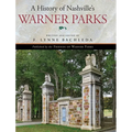 A History of Nashville's Warner Parks